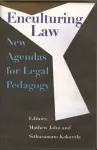 Enculturing Law – New Agendas for Legal Pedagogy cover