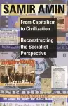 From Capitalism to Civilization – Reconstructing the Socialist Perspective cover