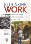 Rethinking Work – Global Historical and Sociological Perspectives cover