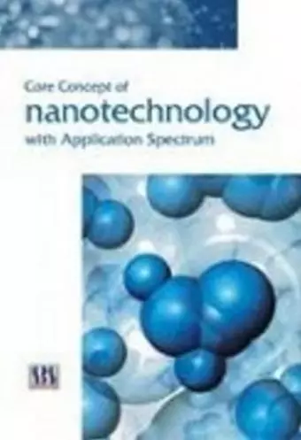 Core Concepts of Nanotechnology with Application Spectrum cover