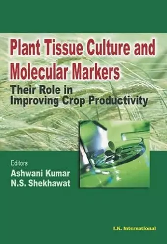 Plant Tissue Culture and Molecular Markers cover
