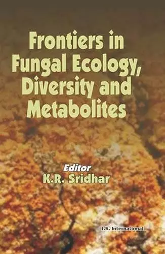 Frontiers in Fungal Ecology, Diversity and Metabolites cover