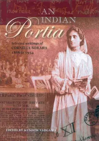 An Indian Portia – Selected Writings of Cornelia Sorabji 1866 to 1954 cover