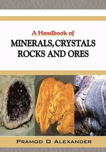 A Handbook of Minerals, Crystals, Rocks and Ores cover