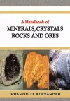 A Handbook of Minerals, Crystals, Rocks and Ores cover