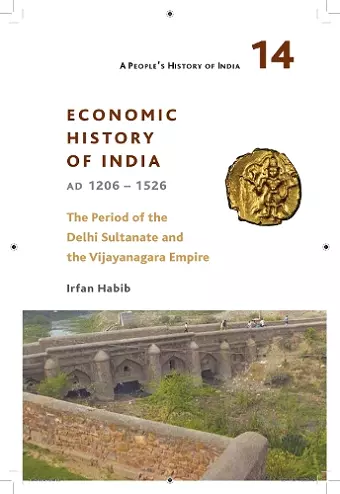 A People`s History of India 14 – – Economic History of India, AD 1206–1526, The Period of the Delhi cover