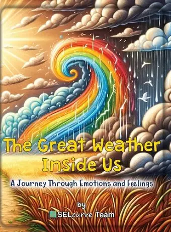 The Great Weather Inside Us: A Journey Through Emotions and Feelings cover