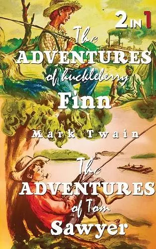 The Adventures Of Tom Sawyer & The Adventures Of Huckleberry Finn cover