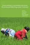 Farming and Working Under Contract – Peasants and Workers in Global Agricultural Value Systems cover