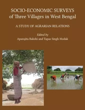 Socio–economic Surveys of Three Villages in West Bengal – A Study of Agrarian cover