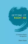 Getting it Right @ 60 cover