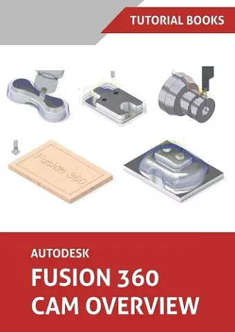 Autodesk Fusion 360 CAM Overview (Colored) cover