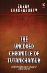 The Uncoded Chronicle of Tutankhamun cover