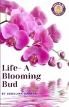 Life-A Blooming Bud cover