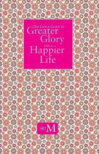 The Little Guide to Greater Glory and A Happier Life cover