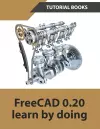 FreeCAD 0.20 Learn by doing cover