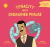 Tenacity With Dadasaheb Phalke cover