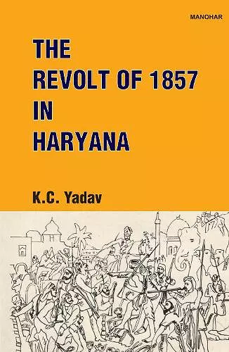 The Revolt of 1857 in Haryana cover