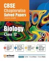 CBSE CHAPTERWISE SOLVED PAPER BIOLOGY CLASS 12th cover