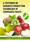 A Textbook on Advances Production Technology of Temperate Fruits cover