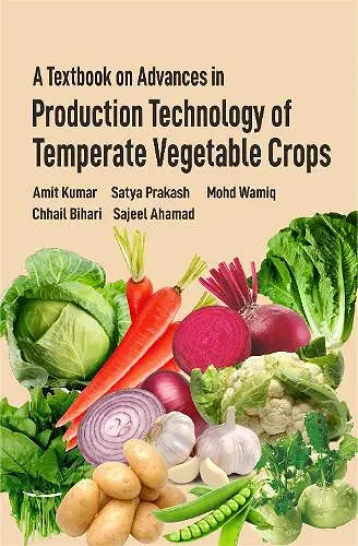 A Textbook on Advances in Production Technology of Temperate Vegetable Crops cover