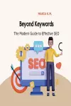 Beyond Keywords: The Modern Guide to Effective SEO cover