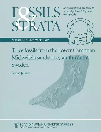 Trace Fossils from the Lower Cambrian Mickwitzia Sandstone, South-Central Sweden cover