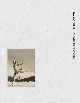 Sonja Henie: Images Performed cover