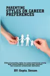 Effect of parenting styles on career preferences among high school students of Punjab Peer pressure and academic achievement motivation cover