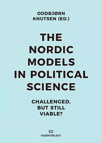 Nordic Models in Political Science cover