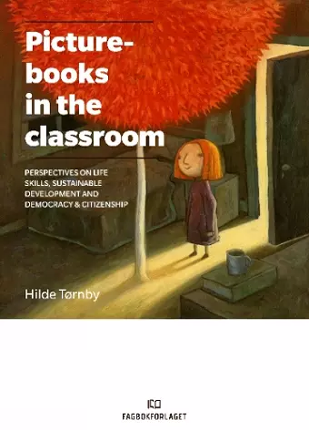 Picturebooks in the Classroom cover