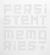 Persistent Memories cover