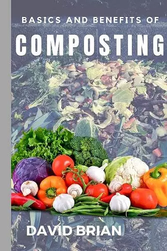 Basics and Benefits of Composting cover