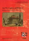 Are We Captives of History? cover