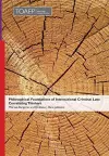 Philosophical Foundations of International Criminal Law cover