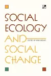 Social Ecology and Social Change cover