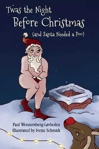 Twas the Night Before Christmas (and Santa Needed a Poo) cover