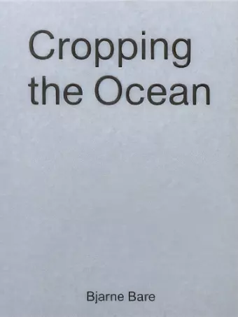 Cropping The Ocean cover