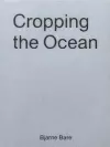 Cropping The Ocean cover