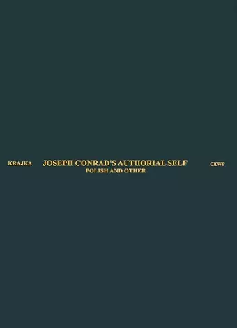Joseph Conrad′s Authorial Self – Polish and Other cover
