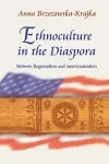 Ethnoculture in the Diaspora – Between Regionalism and Americanisation cover