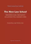 The New Law School – Reexamining Goals, Organization, and Methods for a Changing World cover