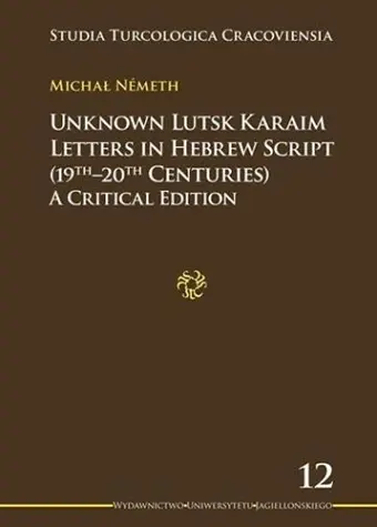 Unknown Lutsk Karaim Letters in Hebrew Script 1 – A Critical Edition cover