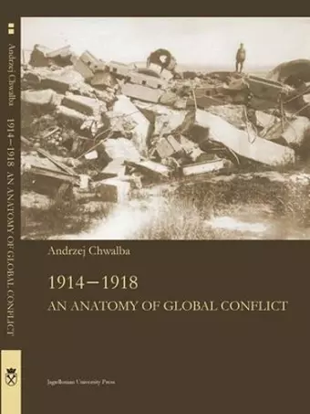 1914–1918 – An Anatomy of Global Confl1ict cover