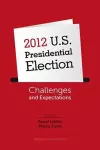 2012 U.S. Presidential Election – Challenges and Expectations cover