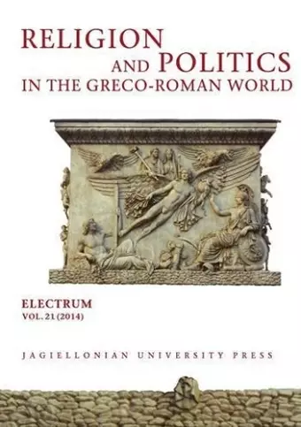 Religion and Politics in the Greco–Roman World cover