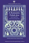A Romantic Polish–Jew – Rabbi Ozjasz Thon from Various Perspectives cover