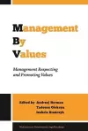 Management by Values – Management Respecting and Promoting Values cover