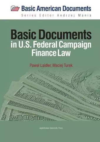 Basic Documents in Federal Campaign Finance Law cover