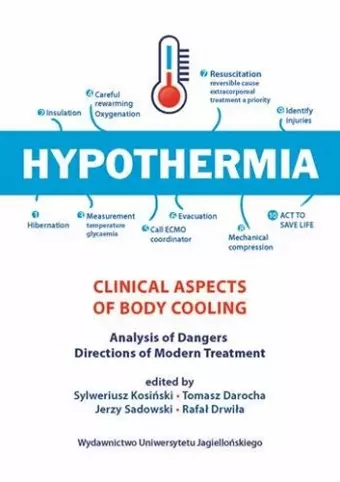 Hypothermia – Clinical Aspects Of Body Cooling, Analysis Of Dangers, Directions Of Modern Treatment cover